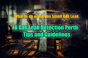 Gas Leak Detection Perth